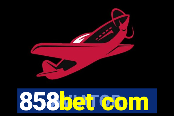 858bet com